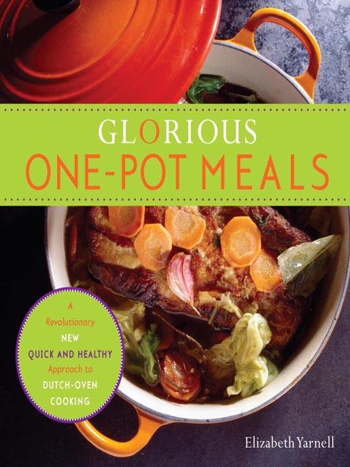 Title details for Glorious One-Pot Meals by Elizabeth Yarnell - Available